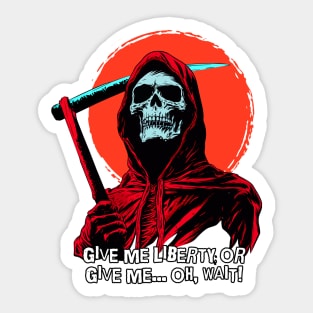 Give me liberty or give me death Sticker